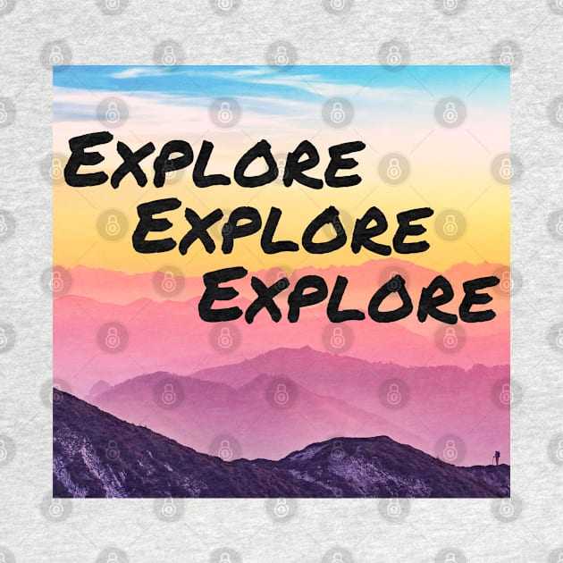 Explore Mountains Sunset Hiking Camping Travel by Seaglass Girl Designs